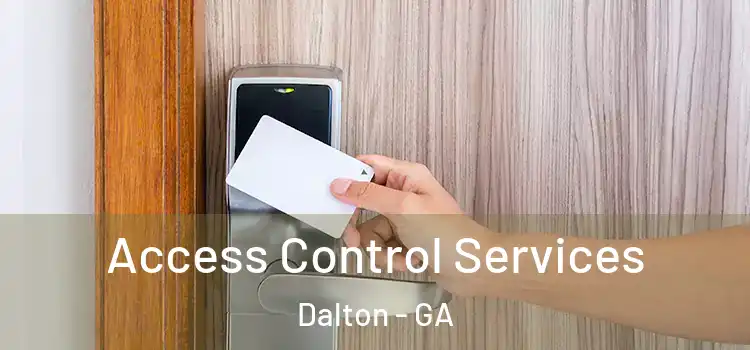  Access Control Services Dalton - GA