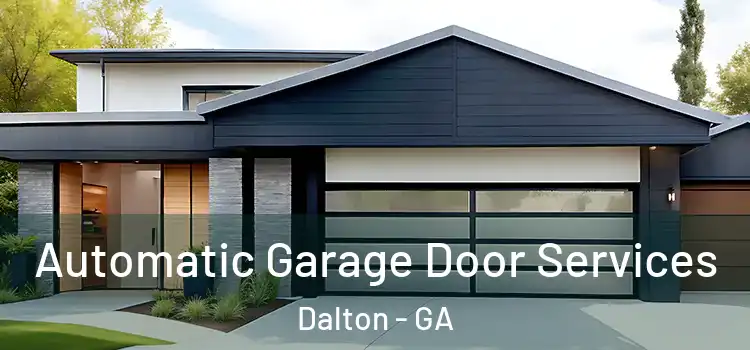  Automatic Garage Door Services Dalton - GA