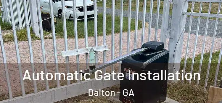 Automatic Gate Installation Dalton - GA