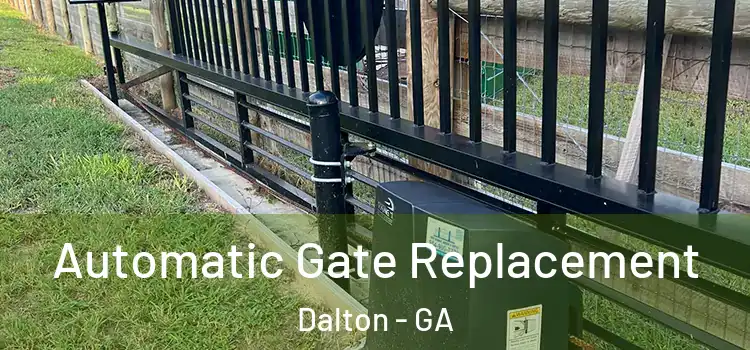  Automatic Gate Replacement Dalton - GA