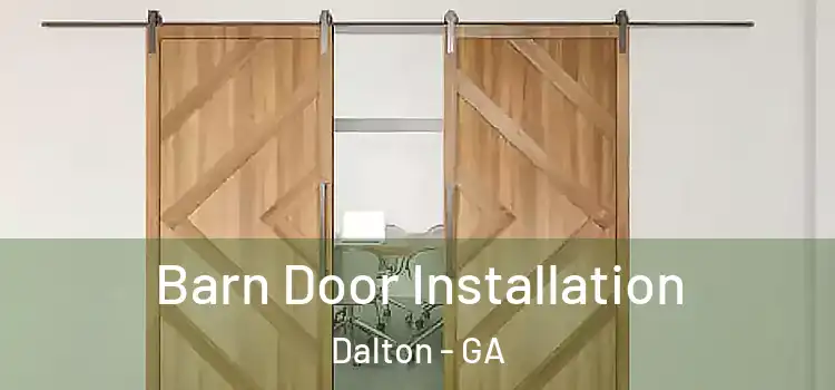 Barn Door Installation Dalton - GA