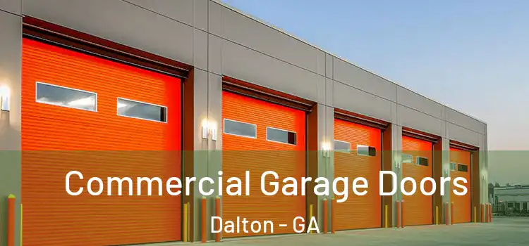  Commercial Garage Doors Dalton - GA