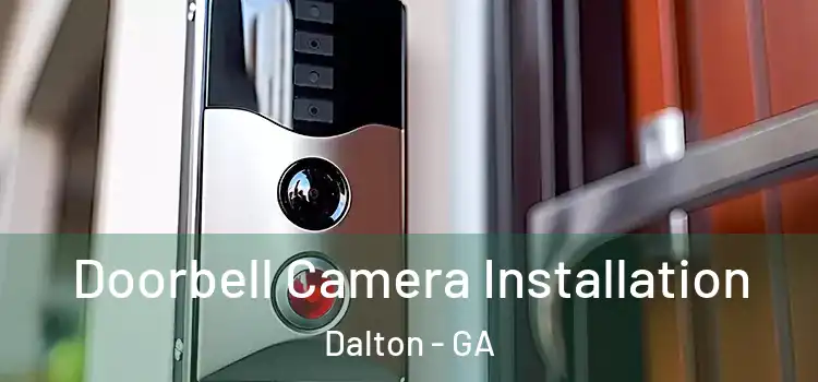  Doorbell Camera Installation Dalton - GA