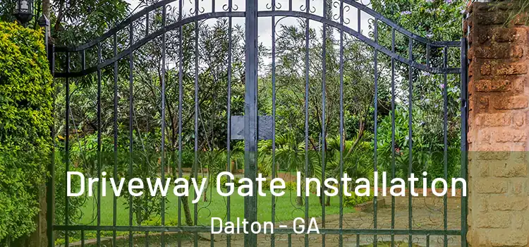  Driveway Gate Installation Dalton - GA