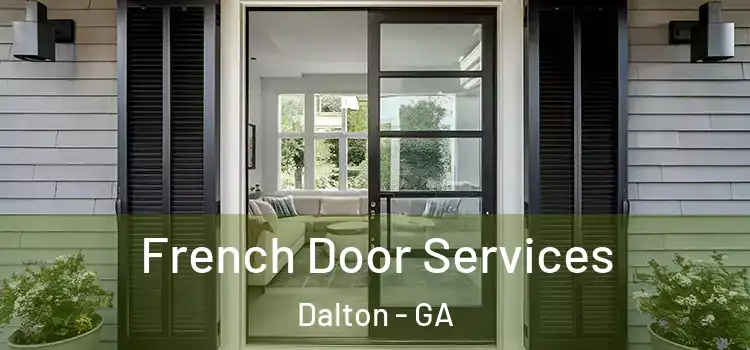  French Door Services Dalton - GA