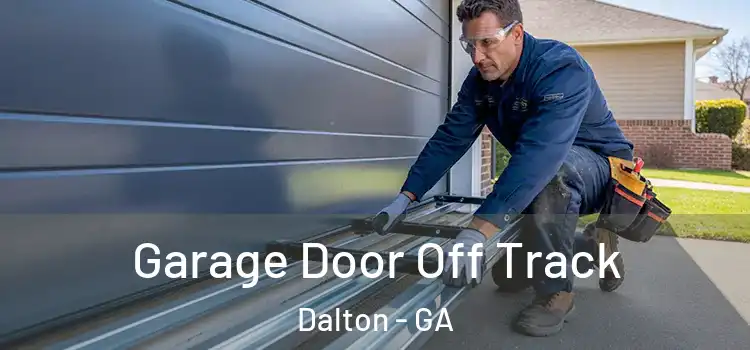  Garage Door Off Track Dalton - GA