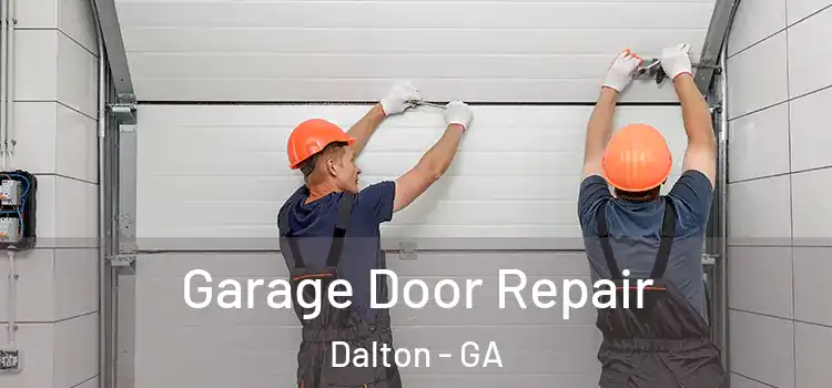  Garage Door Repair Dalton - GA