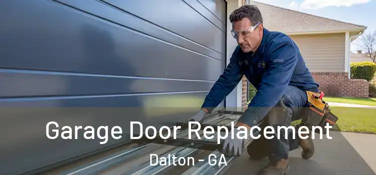  Garage Door Replacement Dalton - GA