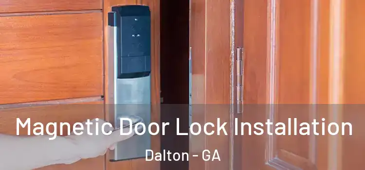  Magnetic Door Lock Installation Dalton - GA