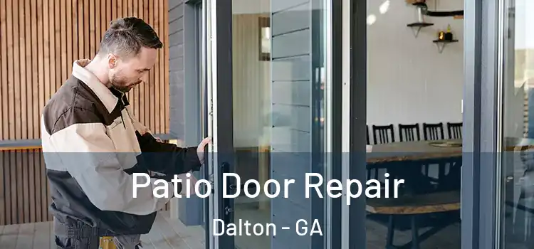 Patio Door Repair Dalton - GA