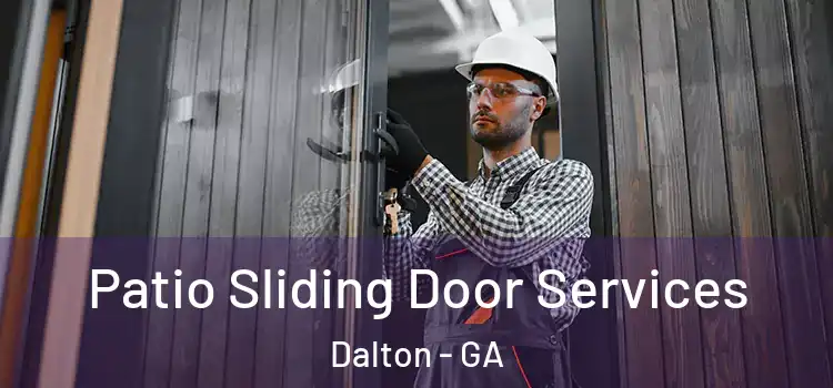 Patio Sliding Door Services Dalton - GA
