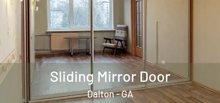  Sliding Mirror Door Dalton - GA