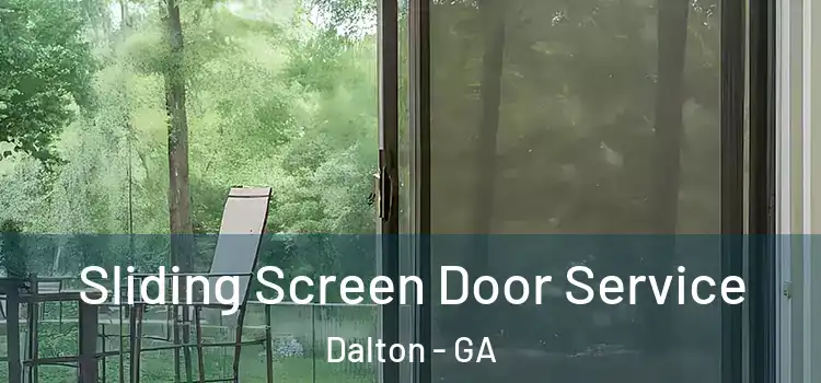 Sliding Screen Door Service Dalton - GA