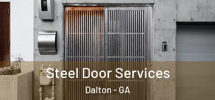 Steel Door Services Dalton - GA